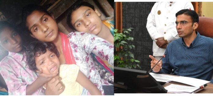 बिन मां की 04 निर्धन बेटियां जो आज तक नही गई स्कूल विकट जीवन संघर्ष; सौम्य, संवेदनशील जिला प्रशासन